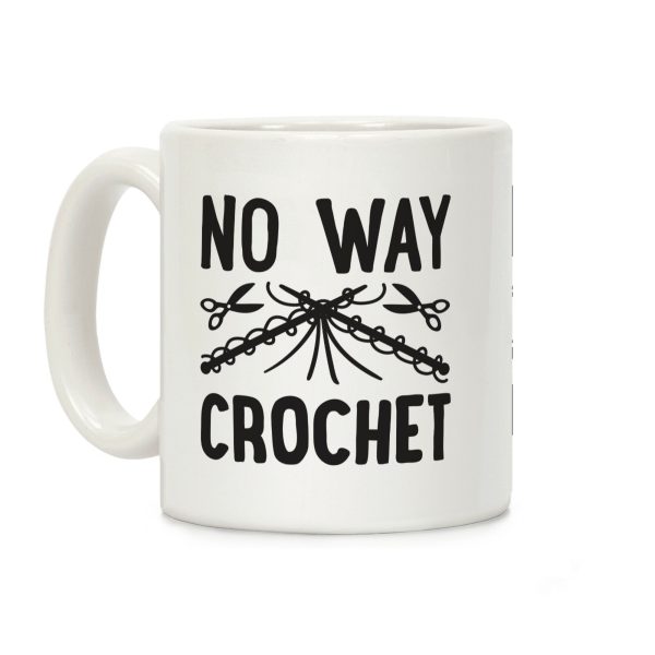 No Way Crochet Coffee Mug No Way Crochet Coffee Mug