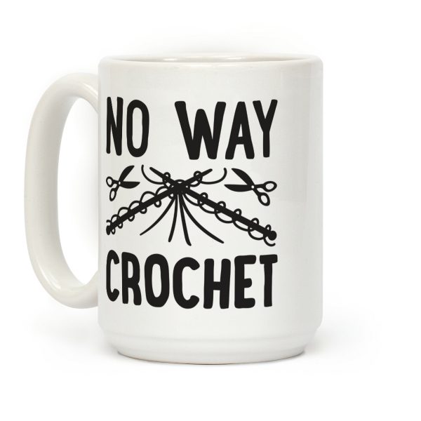 No Way Crochet Coffee Mug No Way Crochet Coffee Mug