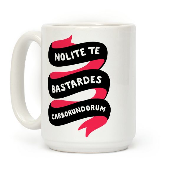 Nolite Te Bastardes Carborundorum Banner Coffee Mug Nolite Te Bastardes Carborundorum Banner Coffee Mug
