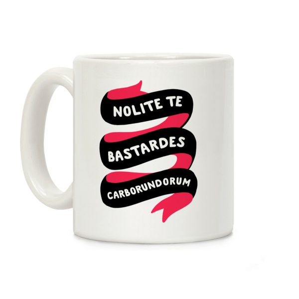 Nolite Te Bastardes Carborundorum Banner Coffee Mug Nolite Te Bastardes Carborundorum Banner Coffee Mug