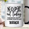 Nope Not Today Funny Personalized Mug, Sassy Lazy Day Quote Gift with Custom Name Nope Not Today Funny Personalized Mug, Sassy Lazy Day Quote Gift with Custom Name