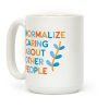 Normalize Caring About Other People Coffee Mug Normalize Caring About Other People Coffee Mug