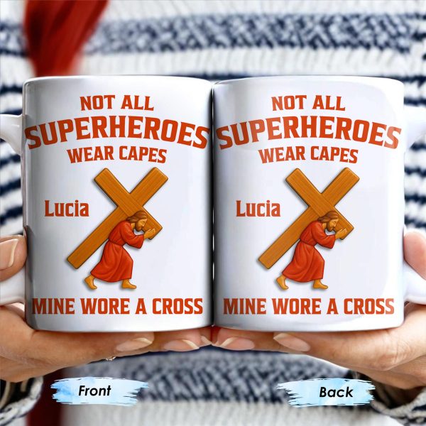 Not All Superheroes Wear Capes, Mine Wore A Cross, Praying Figure - Personalized Custom Coffee Mug - FTH061_MG Not All Superheroes Wear Capes, Mine Wore A Cross, Praying Figure - Personalized Custom Coffee Mug - FTH061_MG