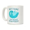 Not Fake, Just Really Introverted Coffee Mug Not Fake, Just Really Introverted Coffee Mug