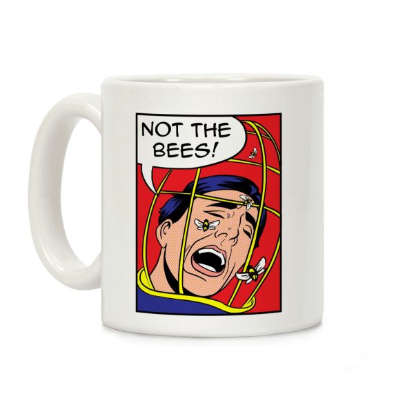 Not The Bees! Coffee Mug Not The Bees! Coffee Mug