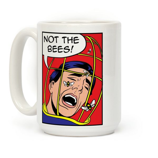 Not The Bees! Coffee Mug Not The Bees! Coffee Mug