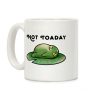 Not Toaday Coffee Mug Not Toaday Coffee Mug