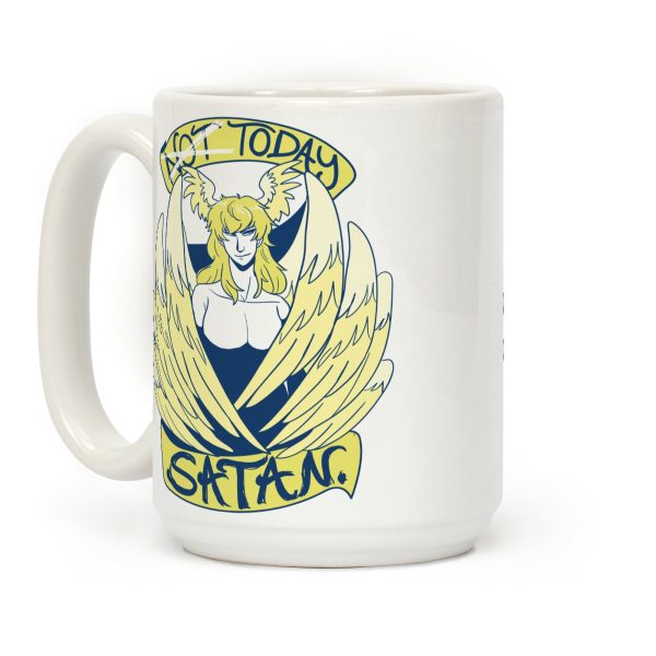 Not Today, Satan Coffee Mug Not Today, Satan Coffee Mug