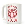 Not Without a Book Coffee Mug Not Without a Book Coffee Mug