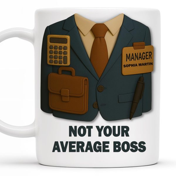 Not Your Average Boss, Suit and Accessories - Personalized Custom Coffee Mug - OFW004_MG Not Your Average Boss, Suit and Accessories - Personalized Custom Coffee Mug - OFW004_MG