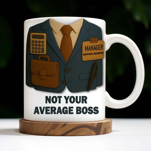 Not Your Average Boss, Suit and Accessories - Personalized Custom Coffee Mug - OFW004_MG Not Your Average Boss, Suit and Accessories - Personalized Custom Coffee Mug - OFW004_MG