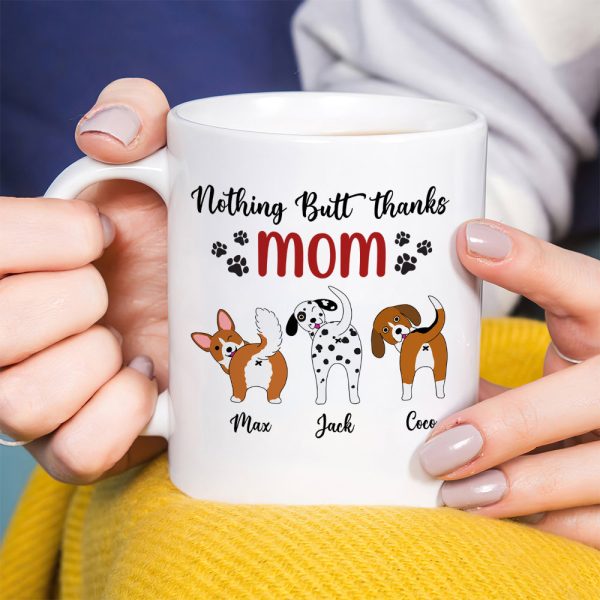 Nothing Butt Thanks Dad Personalized Dog Mug, Gift For Dog Lovers Nothing Butt Thanks Dad Personalized Dog Mug, Gift For Dog Lovers