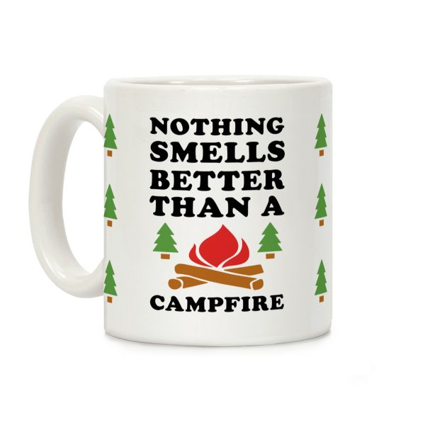 Nothing Smells Better Than A Campfire Coffee Mug Nothing Smells Better Than A Campfire Coffee Mug