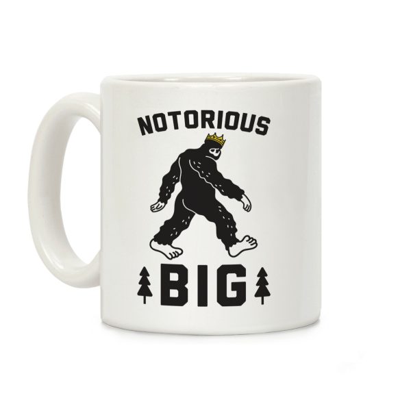 Notorious BIGfoot Coffee Mug Notorious BIGfoot Coffee Mug