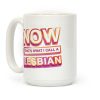 Now That's What I Call A Lesbian Coffee Mug Now That's What I Call A Lesbian Coffee Mug