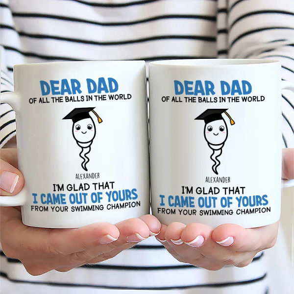Of All The Balls In The World - Funny Gift For Dad, Father, Grandpa - Personalized Mug Of All The Balls In The World - Funny Gift For Dad, Father, Grandpa - Personalized Mug