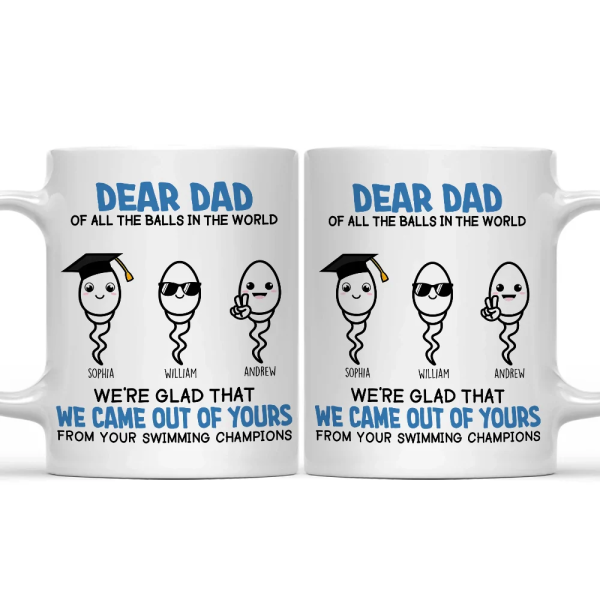 Of All The Balls In The World - Funny Gift For Dad, Father, Grandpa - Personalized Mug Of All The Balls In The World - Funny Gift For Dad, Father, Grandpa - Personalized Mug