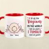 Of All The Vaginas, Gift For Mom, Personalized Mug, Mother and Child Mug, Mother's Day Gift Of All The Vaginas, Gift For Mom, Personalized Mug, Mother and Child Mug, Mother's Day Gift
