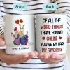 Of All The Weird Things - Anniversary, Loving Gift For Couples, Husband, Wife - Personalized Mug Of All The Weird Things - Anniversary, Loving Gift For Couples, Husband, Wife - Personalized Mug