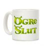 Ogre Slut Coffee Mug Ogre Slut Coffee Mug