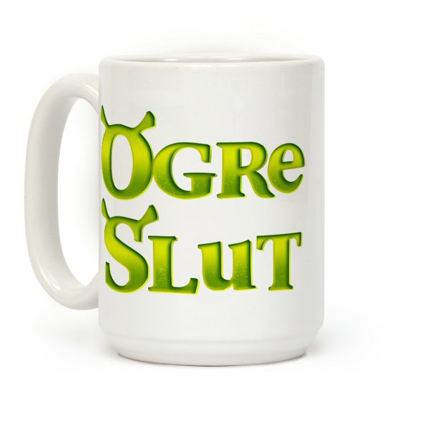 Ogre Slut Coffee Mug Ogre Slut Coffee Mug
