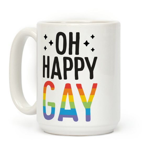 Oh Happy GAY Coffee Mug Oh Happy GAY Coffee Mug