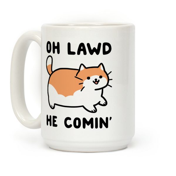 Oh Lawd, He Comin' Coffee Mug Oh Lawd, He Comin' Coffee Mug