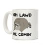 Oh Lawd He Comin' Raccoon Coffee Mug Oh Lawd He Comin' Raccoon Coffee Mug