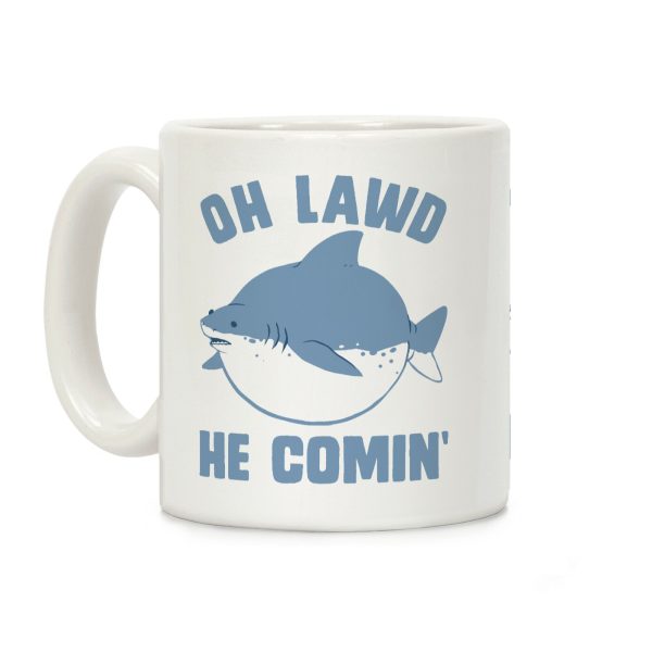 Oh Lawd He Comin' Shark Coffee Mug Oh Lawd He Comin' Shark Coffee Mug