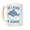 Oh Lawd He Comin' Shark Coffee Mug Oh Lawd He Comin' Shark Coffee Mug