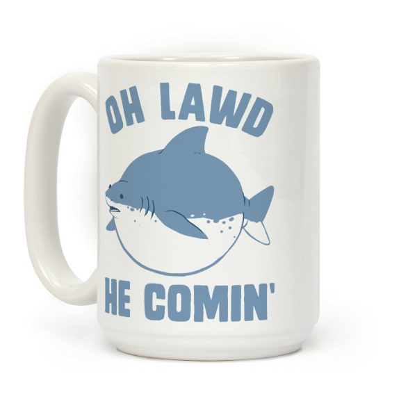 Oh Lawd He Comin' Shark Coffee Mug Oh Lawd He Comin' Shark Coffee Mug