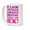 Oh Look, Another Glorious Morning Coffee Mug