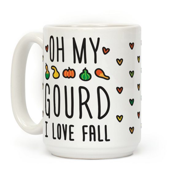 Oh My Gourd I Love Fall Coffee Mug Oh My Gourd I Love Fall Coffee Mug