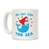 Oh Say Can You Sea Coffee Mug Oh Say Can You Sea Coffee Mug
