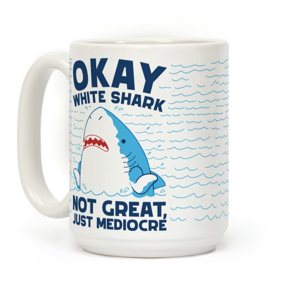 Okay White Shark Coffee Mug Okay White Shark Coffee Mug