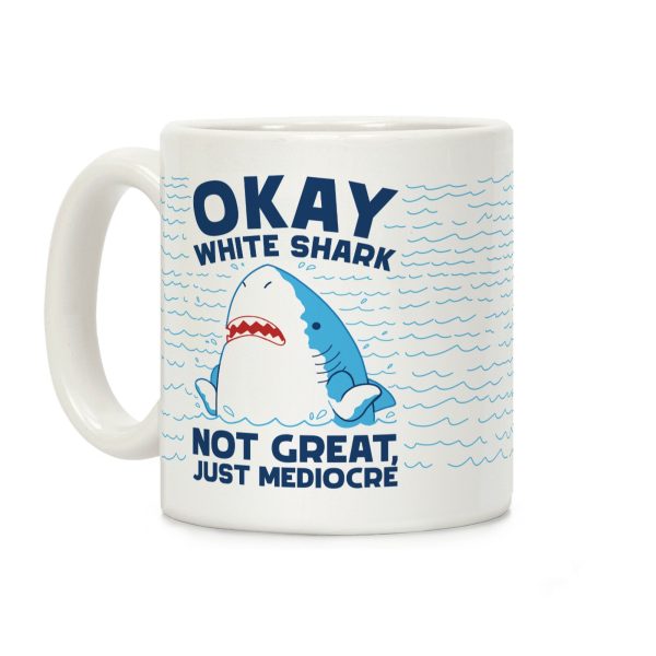 Okay White Shark Coffee Mug Okay White Shark Coffee Mug