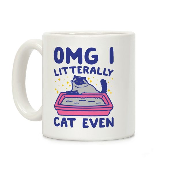 Omg I Litterally Cat Even Coffee Mug Omg I Litterally Cat Even Coffee Mug