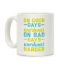 On Good Days Workout Coffee Mug On Good Days Workout Coffee Mug