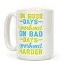 On Good Days Workout Coffee Mug On Good Days Workout Coffee Mug