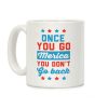 Once You Go Merica You Don't Go Back Coffee Mug