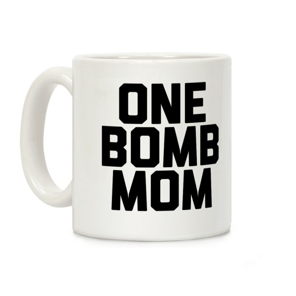 One Bomb Mom Coffee Mug One Bomb Mom Coffee Mug