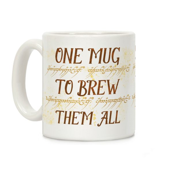 One Mug To Brew Them All Coffee Mug One Mug To Brew Them All Coffee Mug