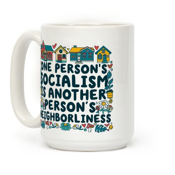 One Persons Socialism is Another Persons Neighborliness Tim Walz Coffee Mug One Persons Socialism is Another Persons Neighborliness Tim Walz Coffee Mug