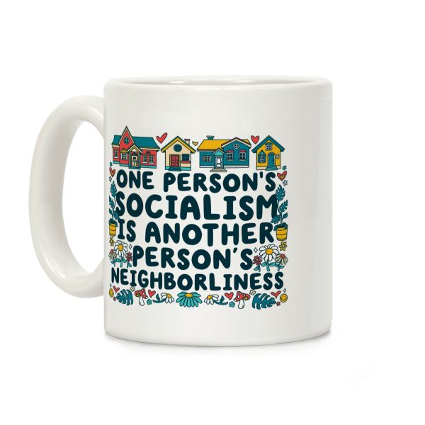 One Persons Socialism is Another Persons Neighborliness Tim Walz Coffee Mug One Persons Socialism is Another Persons Neighborliness Tim Walz Coffee Mug