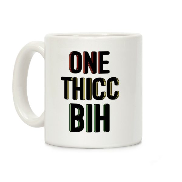 One Thicc Bih Coffee Mug One Thicc Bih Coffee Mug