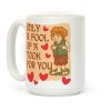 Only A Fool Of A Took For You Coffee Mug Only A Fool Of A Took For You Coffee Mug