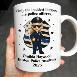 Only The Baddest B*tches Are Police Officers, Police Badge and Officer - Personalized Custom Coffee Mug - OFC020_MG