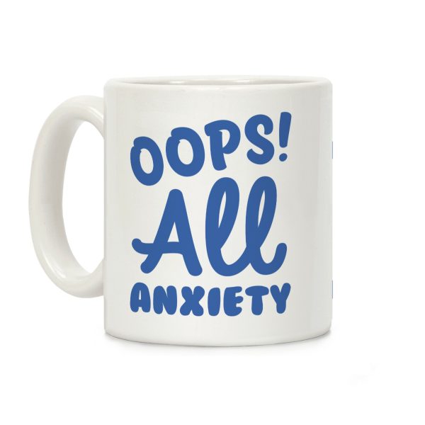 Oops! All Anxiety Coffee Mug Oops! All Anxiety Coffee Mug