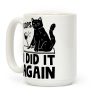 Oops I Did It Again Cat Coffee Mug Oops I Did It Again Cat Coffee Mug