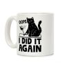 Oops I Did It Again Cat Coffee Mug Oops I Did It Again Cat Coffee Mug